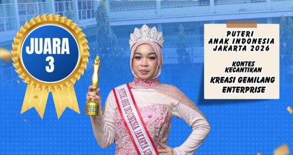 Murid SMPIA 22 Raih Juara 3 Puteri Anak Indonesia Jakarta 2026